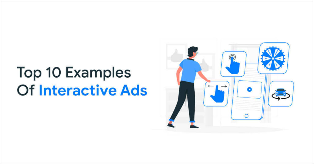 top 10 Interactive Media Advertising Examples