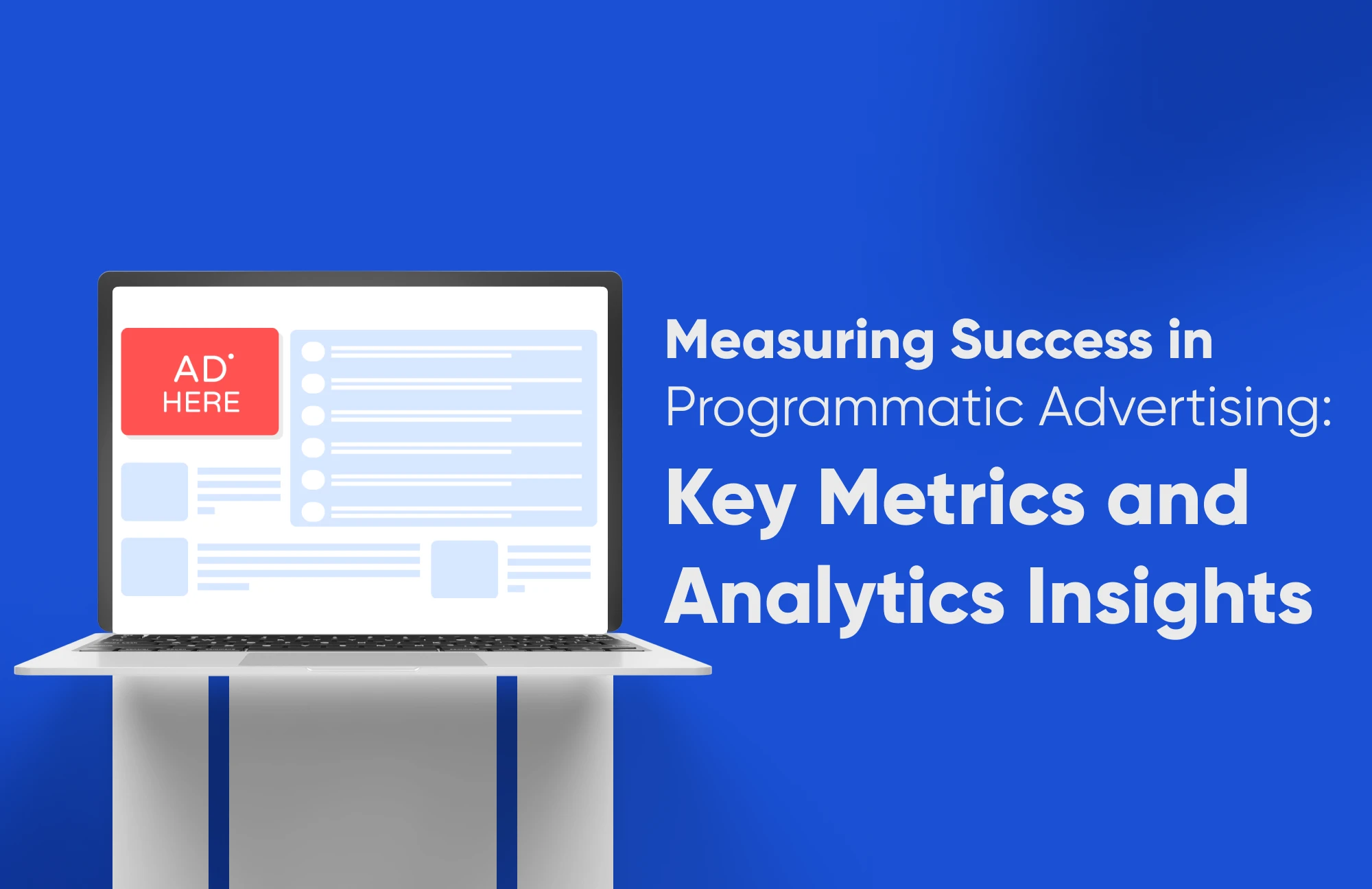 How to optimize Programmatic Advertising with key Ad Metrics?