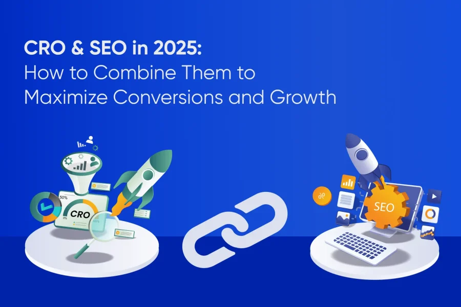 CRO & SEO in 2025 How to Combine Them to Maximize Conversions and Growth - Tatvic