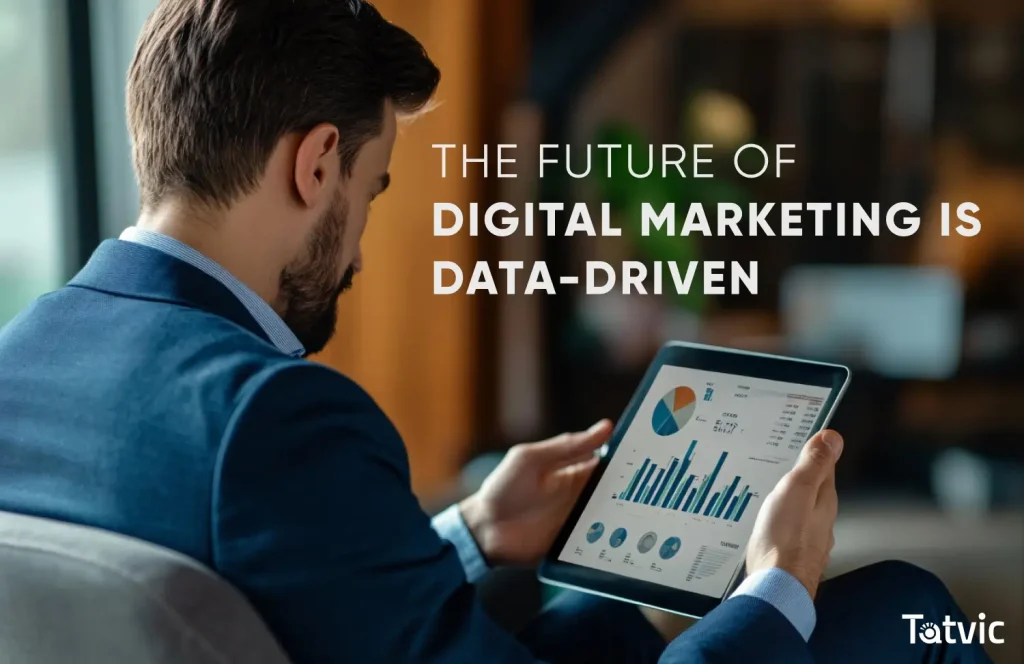 The Future of Digital Marketing is Data-Driven - Tatvic
