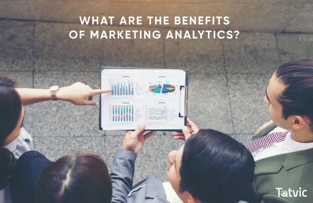 What Are the Benefits of Marketing Analytics - Tatvic
