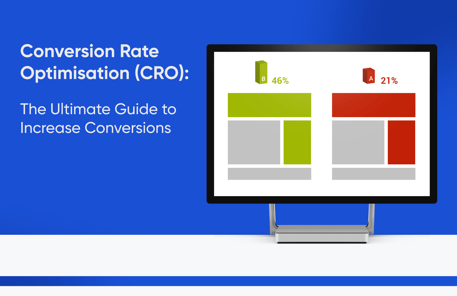 Conversion Rate Optimisation (CRO) - The Ultimate Guide to Increase Conversions