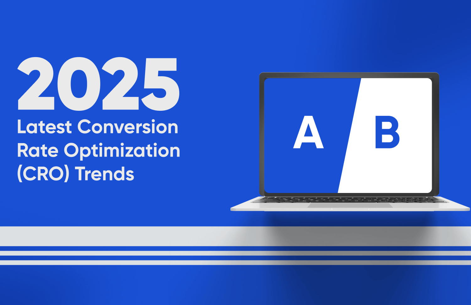 Latest Conversion Rate Optimization (CRO) Trends to Follow in 2025 & Beyond- Tatvic
