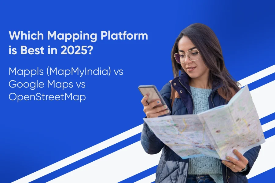 Mappls (MapMyIndia) vs Google Maps vs OpenStreetMap Which Mapping Platform Is Best in 2025 - Tatvic