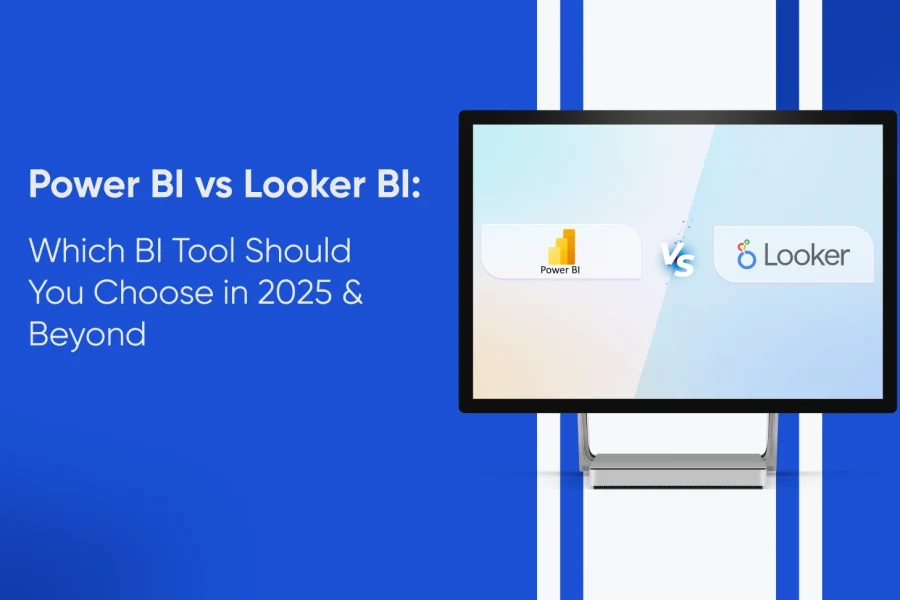 Power BI vs Looker BI Which BI Tool Should You Choose in 2025 - Tatvic