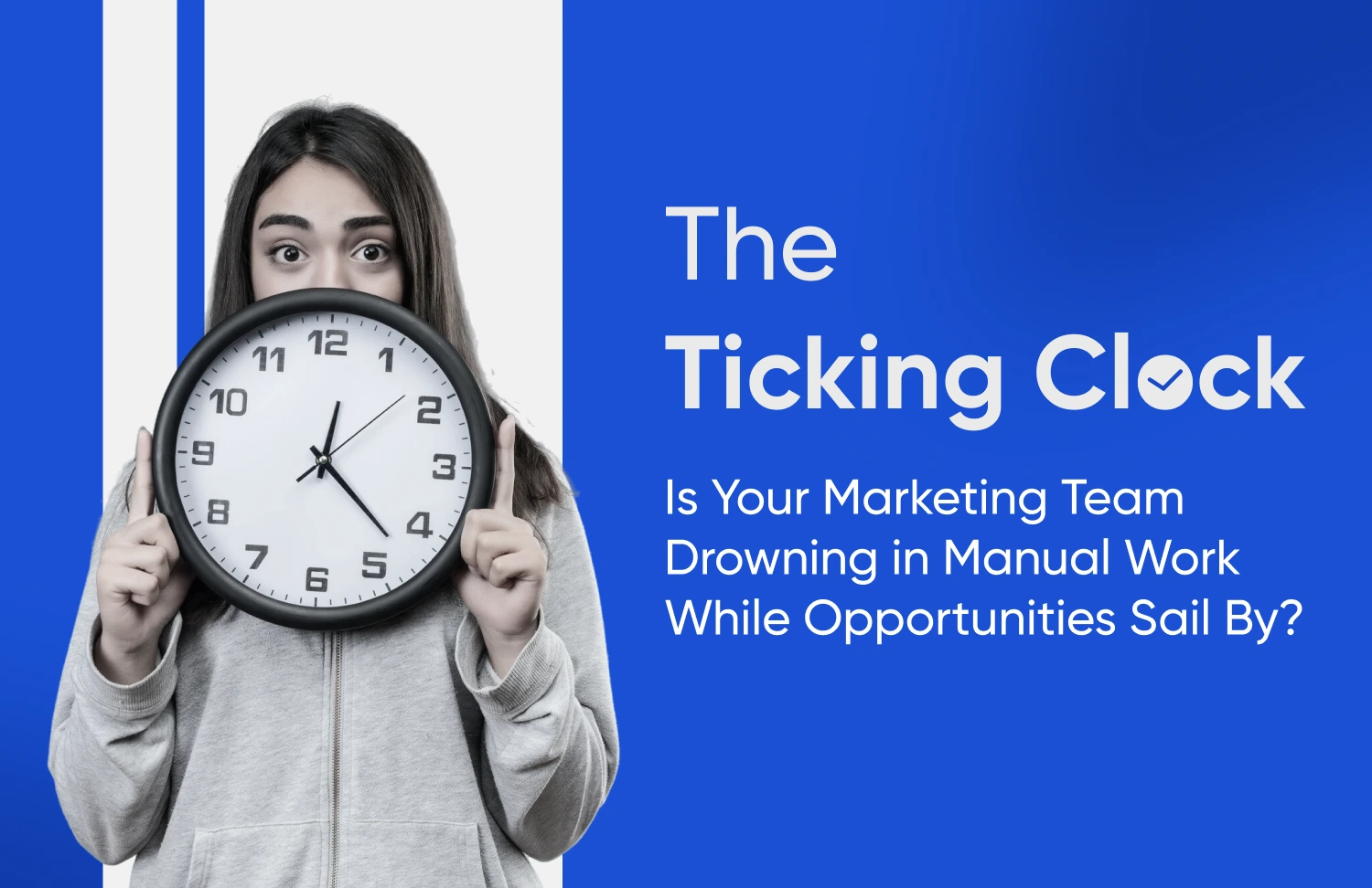 The Ticking Clock Is Your Marketing Team Drowning in Manual Work While Opportunities Sail By - Tatvic