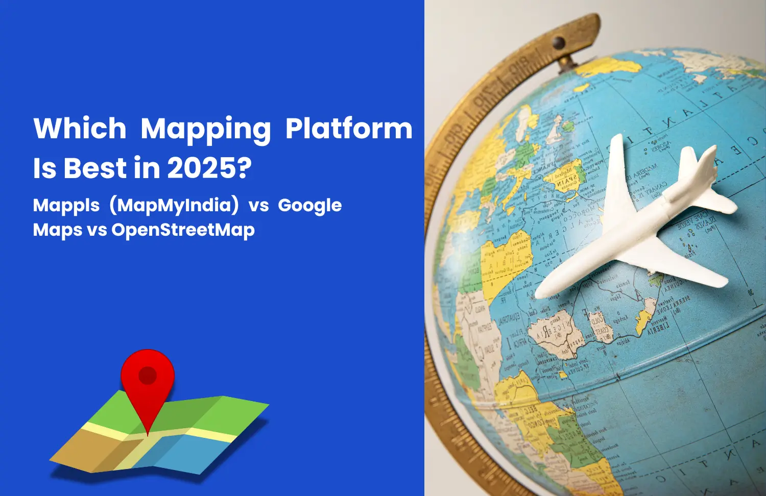 Which Mapping Platform Is Best in 2025 Mappls (MapMyIndia) vs Google Maps vs OpenStreetMap - Tatvic