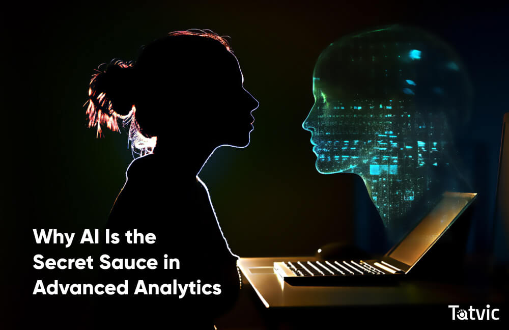 Why AI Is the Secret Sauce in Advanced Analytics - Tatvic Analytics