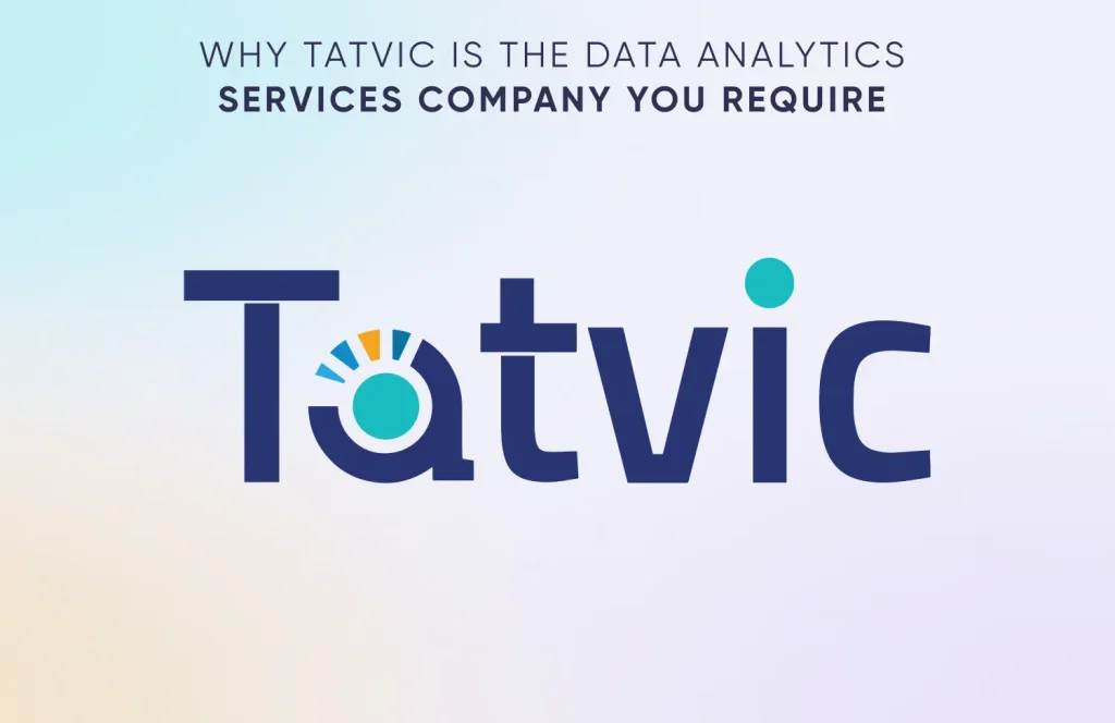 Why Tatvic Is The Best Data Analytics Service Partner for 2025 and Beyond