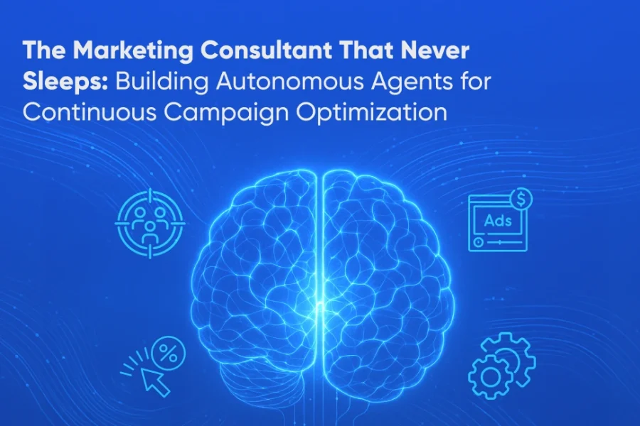 The Marketing Consultant That Never Sleeps Building Autonomous Agents for Continuous Campaign Optimization