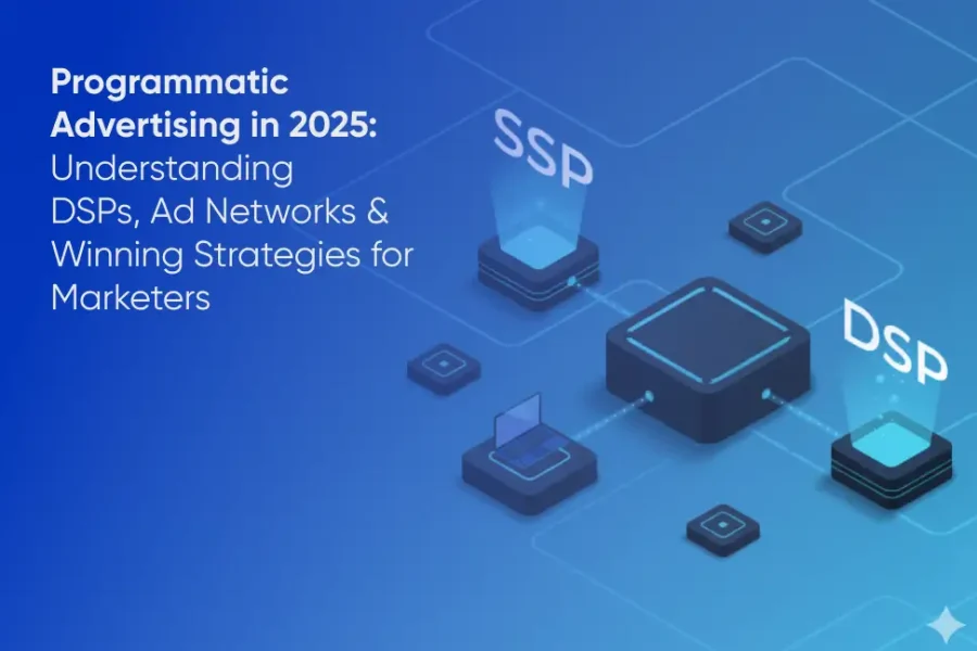 Understanding Programmatic Advertising Role of DSPs, Ad Networks & Best Practices for Marketers - Tatvic